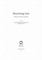 Research paper thumbnail of Recentring Asia: Histories, Encounters, Identities