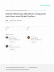 Research paper thumbnail of Selective Protection of Carbonyl Compounds over Nano-sized Nickel Catalysts