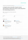 Research paper thumbnail of A simple microcontroller-based current electrometer made from LOG112 and C8051F006 for measuring current in metal oxide semiconductor devices