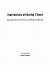 Research paper thumbnail of Narratives of Being There: Computer Games, Presence and Fictional Worlds