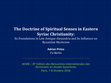 Research paper thumbnail of The Spiritual Senses in Eastern Syriac Christianity: Its Foundations in Late Antique Alexandria and Its Influence on Byzantine Mysticism (IXᵉ Edition des Rencontres internationales des doctorants en études byzantines, Paris, 7-8 October, 2016)