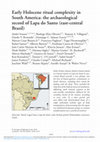 Research paper thumbnail of Early Holocene ritual complexity in South America: the archaeological record of Lapa do Santo (east-central Brazil