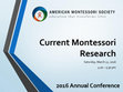 Research paper thumbnail of Current Montessori Research