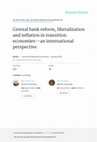 Research paper thumbnail of Central Bank Reform, Liberalization and Inflation in Transition Economies-An International Perspective