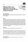 Research paper thumbnail of Digital, politics, and algorithms: Governing digital data through the lens of data protection