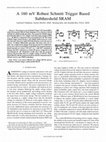 Research paper thumbnail of A 160 mV robust schmitt trigger based subthreshold SRAM