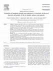 Research paper thumbnail of Validation of handgrip strength and endurance as a measure of physical function and quality of life in healthy subjects and patients