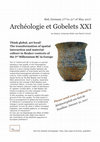 Research paper thumbnail of Archéologie et Gobelets Meeting, 2017, Kiel (Germany). CALL FOR PAPERS. Think global, act local! The transformation of spatial interaction and material culture in Beaker contexts of the 3 rd Millennium BC in Europe