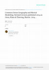 Research paper thumbnail of Common Sense Geography and Mental Modelling. Revized version published 2014 as: Geus, Klaus & Thiering, Martin. 2014. Features of Common Sense Geography: Implicit Knowledge Structures in Ancient Geographical Texts. Wien/Berlin: LIT