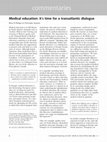 Research paper thumbnail of Medical education: it's time for a transatlantic dialogue