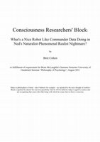 Research paper thumbnail of Consciousness Researcher's Block: What's a Nice Robot Like Commander Data Doing in Ned's Naturalist-Phenomenal Realist Nightmare?