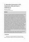 Research paper thumbnail of Alternative Assessment in EFL Classrooms: Why and How to Implement It