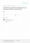 Research paper thumbnail of Contribution of professional development and training of workforce to productivity