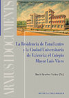 Research paper thumbnail of La Residencia de Estudiantes y la Ciudad Universitaria de Valencia: el Colegio Mayor Luis Vives.