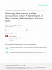 Research paper thumbnail of Mineralogy, Geochemistry, and Age Constraints on the Zn-PbSkarn Deposit of Maria Cristina, Quebrada Galena, Northern Chile