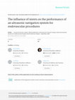 Research paper thumbnail of The influence of stents on the performance of an ultrasonic navigation system for endovascular procedures