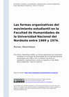 Research paper thumbnail of Las formas organizativas del movimiento estudiantil en la Facultad de Humanidades de la Universidad Nacional del Nordeste entre 1969 y 1974