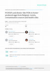 Research paper thumbnail of PCDD/Fs and dioxin-like PCBs in home-produced eggs from Belgium: Levels, contamination sources and health risks