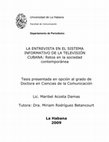 Research paper thumbnail of La entrevista en el Sistema Informativo de la tv cubana. Retos en la sociedad contemporánea.pdf