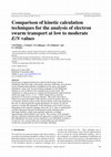 Research paper thumbnail of Comparison of kinetic calculation techniques for a pulsed Townsend discharge