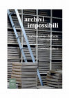 Research paper thumbnail of Archivi impossibili. Un'ossessione dell'arte contemporanea