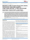 Research paper thumbnail of Metabolic profile of intact tissue from uterine leiomyomas using high-resolution magic-angle-spinning 1 H NMR spectroscopy