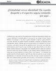 Research paper thumbnail of ¿Globalidad versus identidad? De cuando desperté y el espectro seguía rondando por aquí...