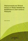 Research paper thumbnail of Phenomenal and Virtual Views on Music Related to Buddhism in 21st-century Malaysia