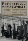 Research paper thumbnail of Pressed by a Double Loyalty. Hungarian Attendance at the Second Vatican Council, 1959-1965. Central European University Press, Budapest-New York, 2016.