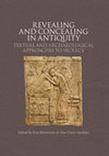 Research paper thumbnail of Revealing and Concealing in Antiquity: Textual and Archaeological Approaches to Secrecy