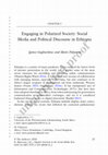 Research paper thumbnail of Engaging in Polarized Society: Social Media and Political Discourse in Ethiopia