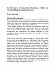 Research paper thumbnail of An Overview of Industrial Relations within the context of Labour Administration Peter Koroma Historical Background