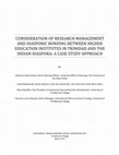 Research paper thumbnail of Consideration of Research Management and Diasporic Bonding between Higher Education Institutes in Trinidad and the Indian Diaspora: A Case Study Approach