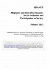 Research paper thumbnail of POLAND - Migrants and their Descendants: Social Inclusion and Participation in Society. Study commissioned by the European Union Agency for Fundamental Rights (FRA), 2015.