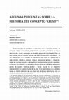 Research paper thumbnail of ALGUNAS PREGUNTAS SOBRE LA HISTORIA DEL CONCEPTO " CRISIS " de Reinhart Koselleck