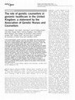 Research paper thumbnail of The role of genetic counsellors in genomic healthcare in the United Kingdom: a statement by the Association of Genetic Nurses and Counsellors on behalf of the Association of Genetic Nurses and Counsellors (AGNC