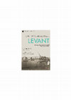 Research paper thumbnail of Changing Landscapes of the Levant. Architecture, communities and power on the urban stage (Amsterdam, April 6, 2017)