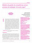 Research paper thumbnail of Modelos de gestão de competências versus processo de validação. Um ponto cego?