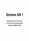 Research paper thumbnail of GERMA 50 ! Cinquante ans de langues et littératures germaniques à Namur (1961-2011), edited by Daniel Bertrand, Anke Bosse, Dirk Delabastita & Elisabeth Leijnse