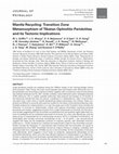 Research paper thumbnail of Mantle Recycling: Transition Zone Metamorphism of Tibetan Ophiolitic Peridotites and its Tectonic Implications