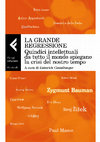 Research paper thumbnail of Transl. from German into Italian: Heinrich Geiselberger, "Introduzione"; Robert Misik, "Il coraggio dell’audacia"; Oliver Nachtwey, "Decivilizzazione"; Wolfgang Streeck, "Il ritorno del rimosso"; in H. Geiselberger (a cura di), "La grande regressione", Milano: Feltrinelli, 2017.