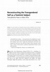 Research paper thumbnail of Reconstructing the Transgendered Self as a Feminist Subject Trans/feminist Praxis in Urban China