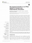 Research paper thumbnail of Bio-Inspired Controller on an FPGA Applied to Closed-Loop Diaphragmatic Stimulation