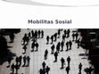 Research paper thumbnail of Mobilitas Sosial.pptx