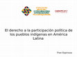 Research paper thumbnail of El derecho a la participación política de los pueblos indígenas en América Latina