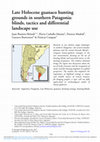 Research paper thumbnail of Late Holocene guanaco hunting grounds in southern Patagonia: blinds, tactics and differential landscape use