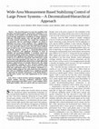 Research paper thumbnail of Wide-area measurement based stabilizing control of large power systems-a decentralized/hierarchical approach