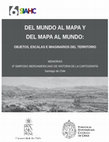 Research paper thumbnail of “La fundación de pueblos españoles e indígenas en el siglo XVI,” Del mundo al mapa y del mapa al mundo: Objetos, escalas e imaginarios del territorio, ed. Alejandra Vega Palma (Pontificia Universidad Católica de Chile, 2017).