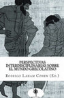 Research paper thumbnail of Perspectivas interdisciplinarias sobre el Mundo Grecolatino