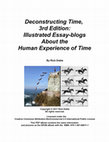 Research paper thumbnail of (PDF/eBook) Deconstructing Time, 3rd Edition: Illustrated Essay-blogs About the Human Experience of Time